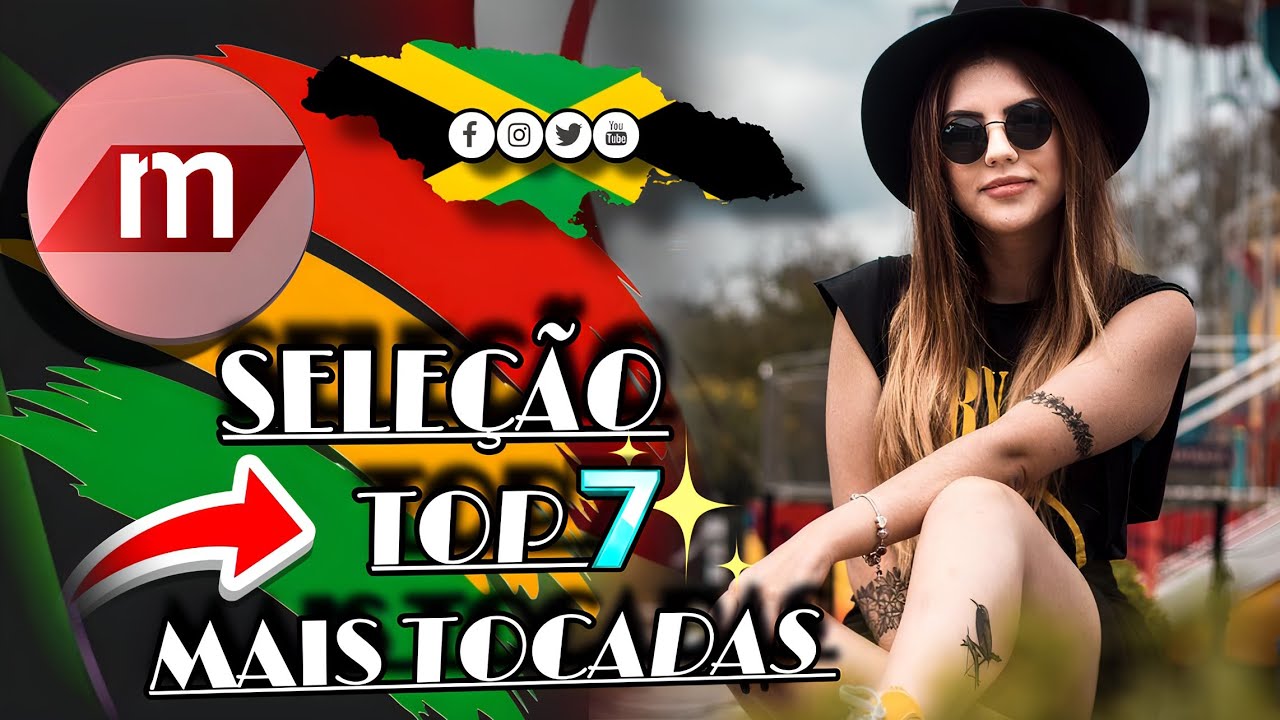 SELEÇÃO TOP7 MAÍS TOCADAS MIXAGEM INTERNACIONAL REGGAE mix [REGGAE DO MARANHÃO play store 