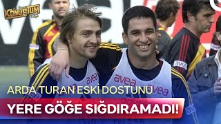 Arda Turan'dan Caner Erkin'e Övgü Yağmuru | Az Önce Konuştum