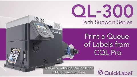 QL-300 Tech Support: Print a Queue of Labels from CQL Pro