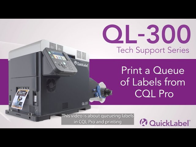 QL-300 Tech Support: Print a Queue of Labels from CQL Pro