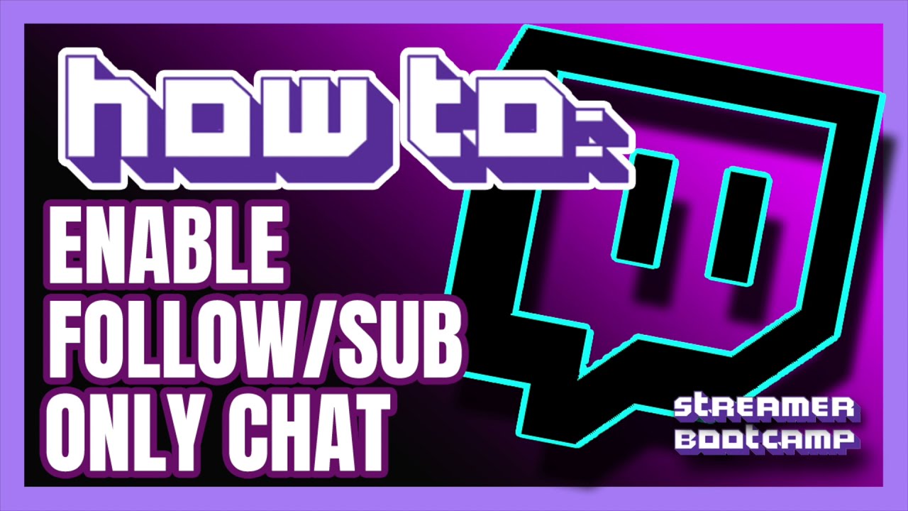 How To Enable Follow Or Sub Only Chat QUICK EASY Twitch Tips 2021 How To Enable Follow Or Sub Only Chat QUICK EASY Twitch Tips 2021