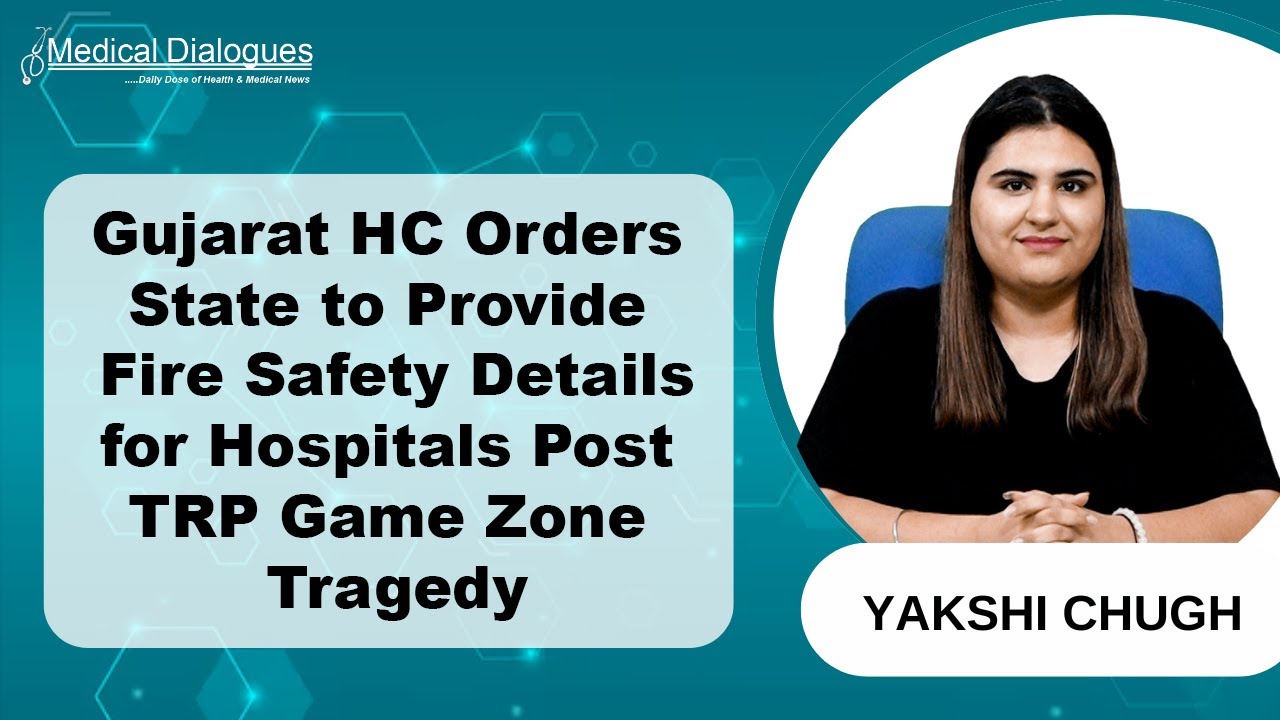 Gujarat HC Seeks Fire Safety Details for Hospitals After TRP Game Zone Tragedy