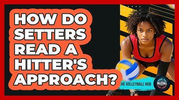 How Do Setters Read A Hitter