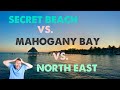 Secret Beach VS. Mahogany Bay VS. North East - BELIZE, Ambergris Caye