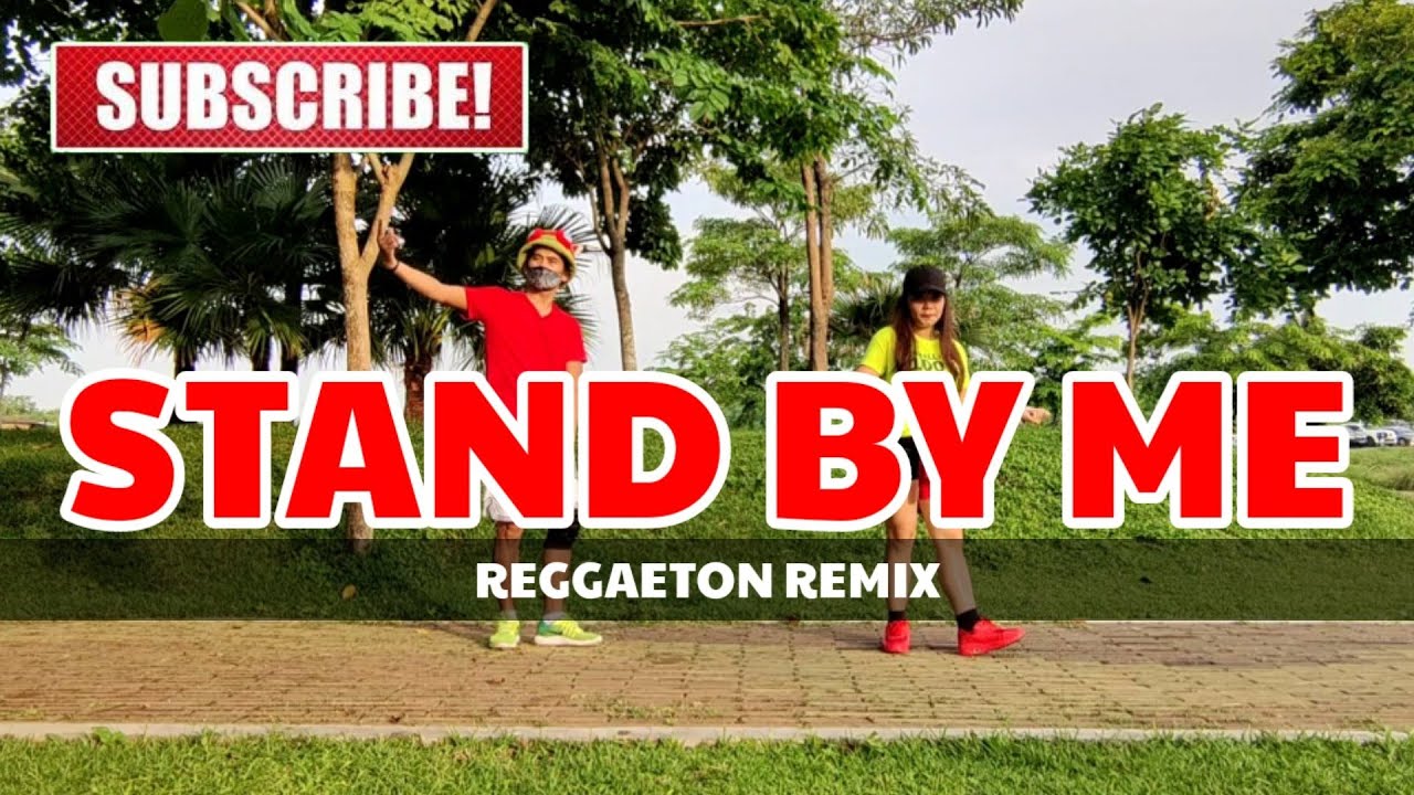 STAND BY ME Reggaeton Dj Jurlan Remix Zumba Dance Fitness YouTube