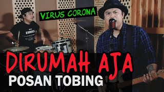 Posan Tobing #DIRUMAHAJA