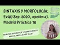 Análisis sintáctico y morfología EvAU Sep. 2020, a).Madrid  Práctica 16