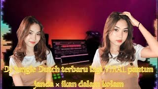 DJ AYOS DJ jungle Dutch terbaru lagi VIRAL pantun janda × ikan dalam kolam official video DJ AYOS