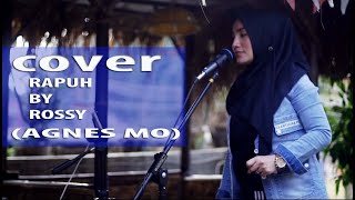 Cover Rapuh by Rossy (Agnes monica)