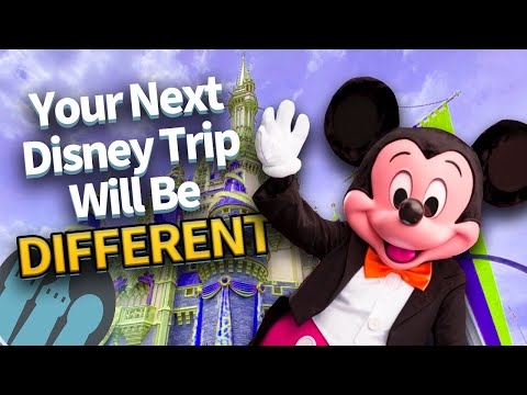 Ways Your Next Disney World Trip Will Be Completely Different