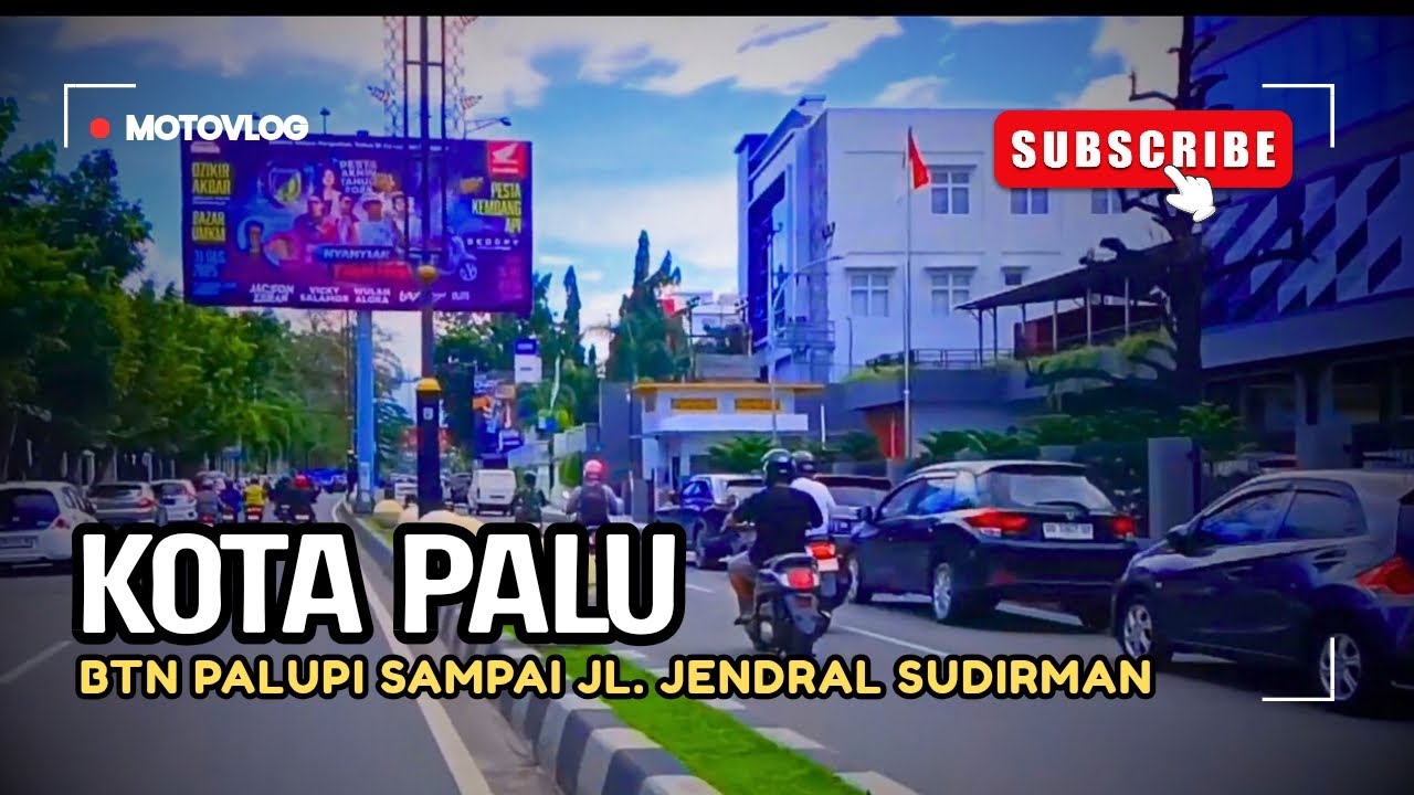 Motoran dari BTN Palupi sampai Jalan Jendral Sudirman Kota Palu 