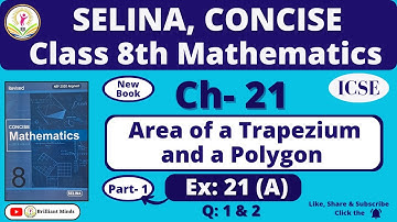 Ch- 21 Area of a Trapezium and a Polygon | Class 8 ICSE I Selina Concise Math Ex: 21(A) Q: 1 & 2