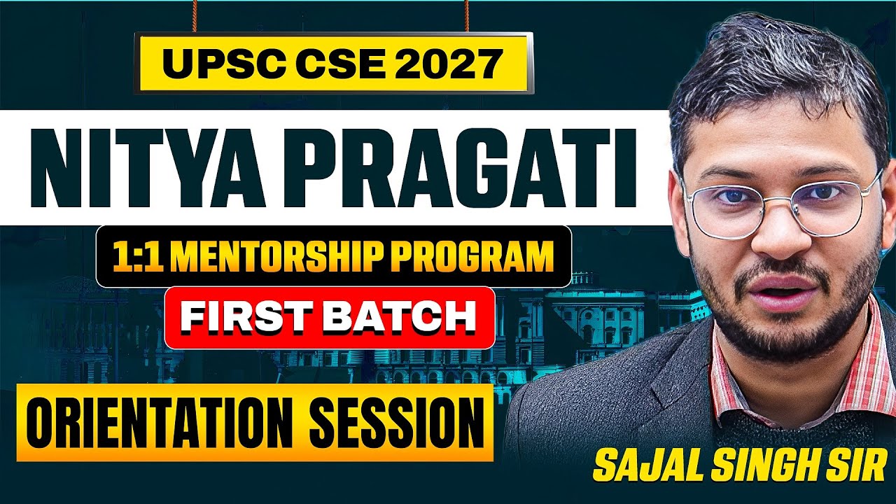 Orientation Session | Nitya Pragati 1:1 Mentorship Program for UPSC CSE 2027 | Sarrthi IAS