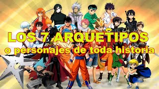 Los 7 arquetipos o personajes de toda historia Parte 1