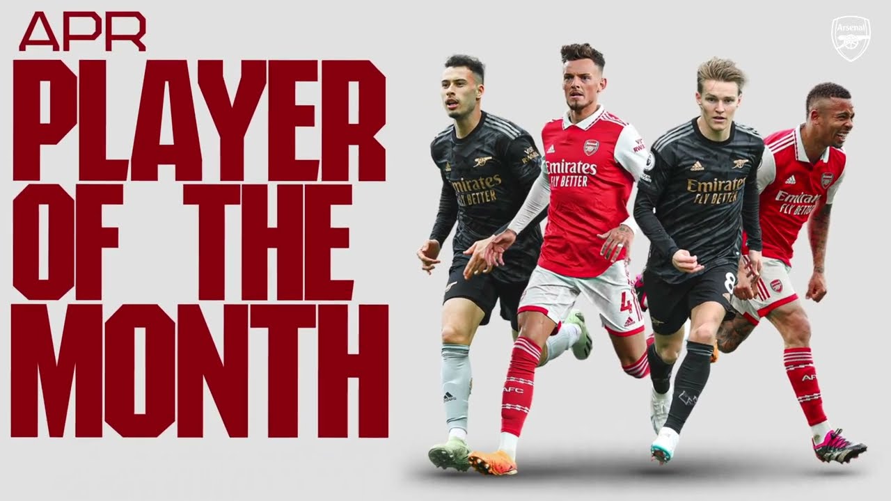 Who should be our Player of the Month for April? Martinelli, White, Odegaard or Gabriel Jesus?