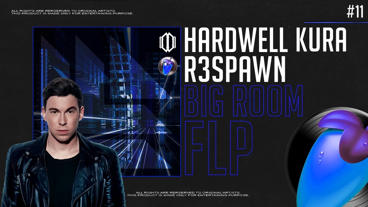 HARDWELL/KURA/R3SPAWN STYLE [FREE FLP]