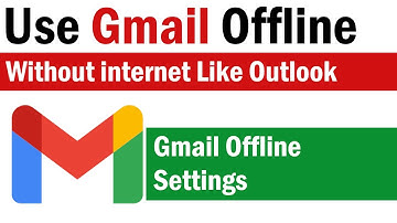 Gmail Offline | How To Use Gmail Offline | How To Use Gmail Offline On PC | Enable Offline Gmail