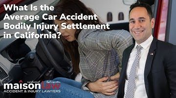 What is the Average Car Accident Bodily Injury Settlement in California?
