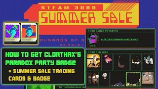 Clorthax's Paradox Party Badge + Summer Sale Trading Cards & Badge | Steam 3000 Summer Sale Tutorial