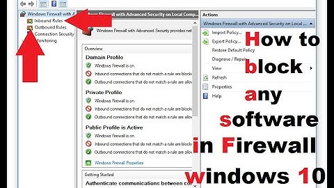 How to block any software (photoshop or illustrator or any software) in firewall windows 10