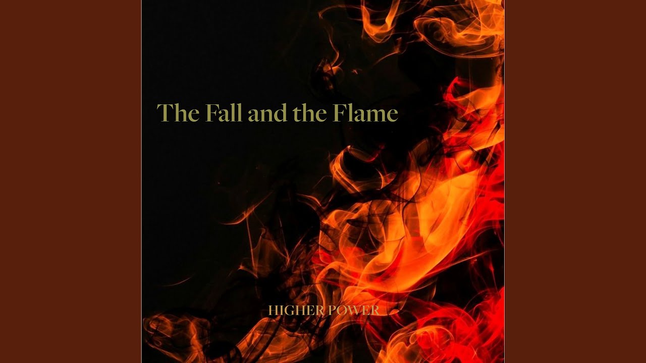 The Fall and the Flame