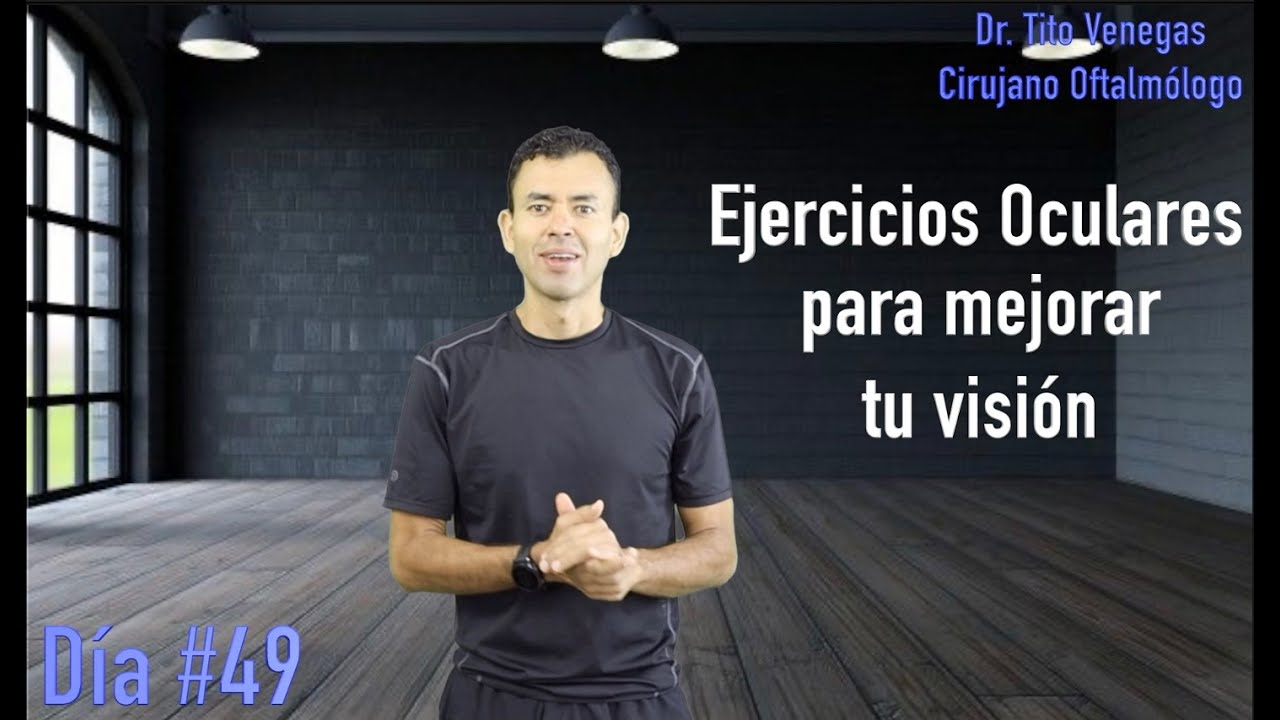 Ejercicios Oculares para mejorar tu visión Día#49 - YouTube