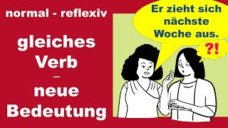 Achtung! Diese Verben ändern reflexiv gebraucht ihre Bedeutung (Deutsch B2/C1)