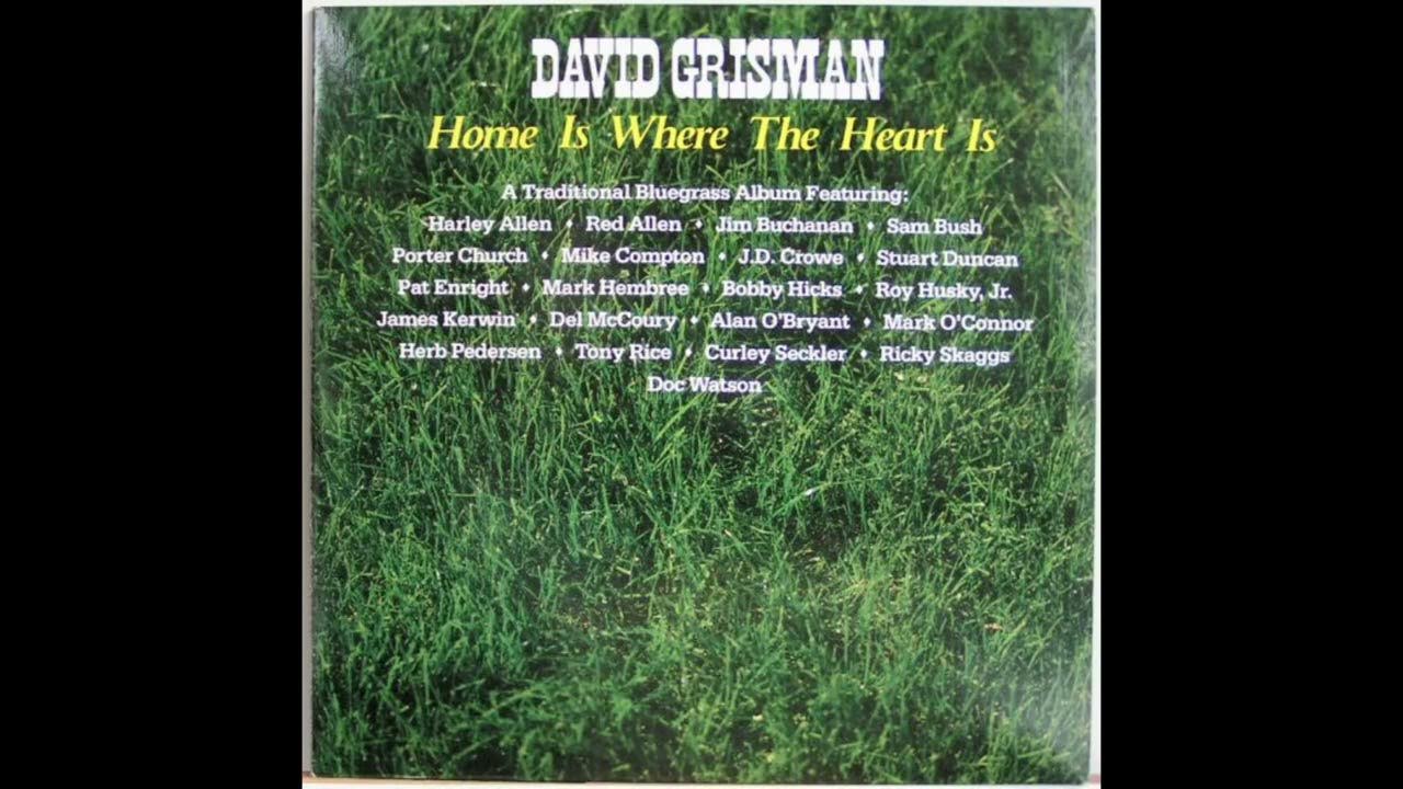 David Grisman w/Del McCoury Home Is Where The Heart Is YouTube