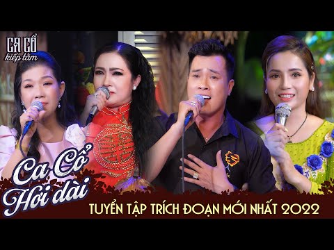 Video Tuyển tập trích đoạn ca cổ cải lương xưa mới nhất 2022... - youtube