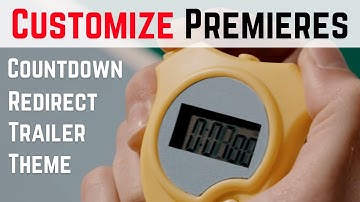 YouTube Premieres | Countdown, Themes, Preview and Redirect