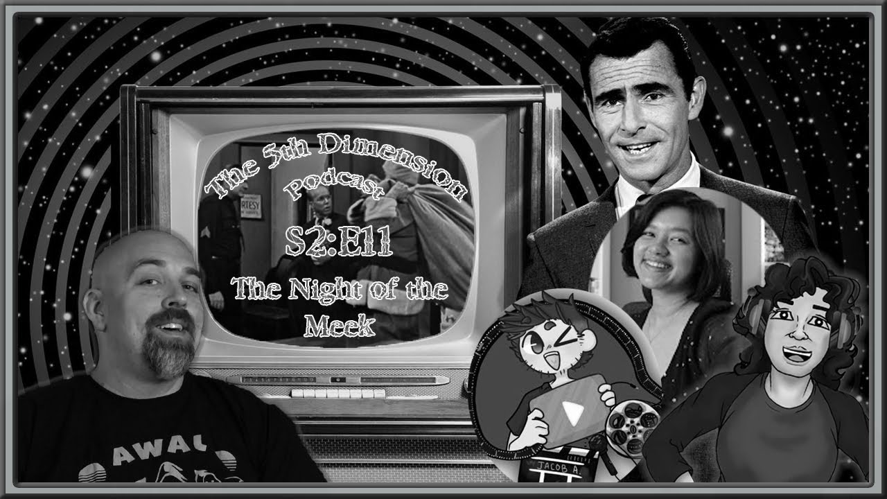 The 5th Dimension ( A Twilight Zone Podcast) S2:E11 - The Night of the ...