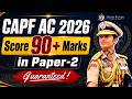 🔥 CAPF AC 2026 : Score 90+ Marks in Paper-2 | By Parveen Sir 🔥