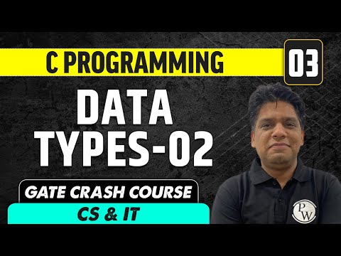 C programming 03 | Data types - 02 | CS & IT | GATE Crash Course