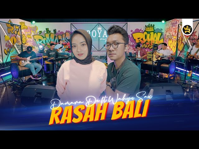 DAMARA DE FT WAHYU SAX - RASAH BALI ( Official Live Video Royal Music ) class=