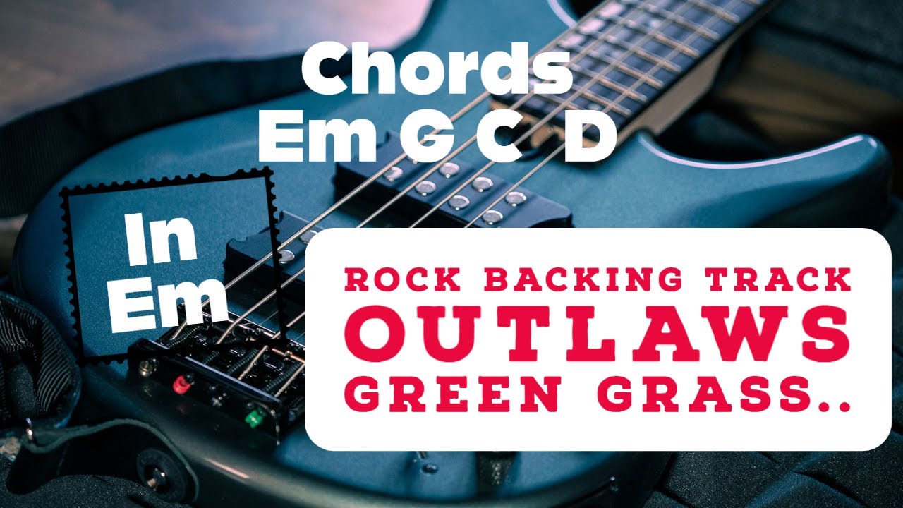 Rock Backing Track in E - Outlaws Green Grass & High Tides Chords -Fast