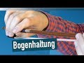 Die Bogenhaltung