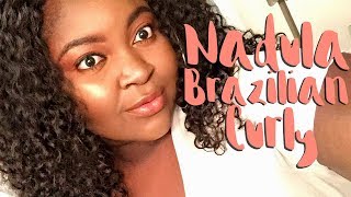 NADULA HAIR ➟ BRAZILIAN CURLY 2 MONTH REVIEW