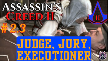 ⚔️ Assassin’s Creed II ⚖️ Sequence 2: Escape Plans | Memory 2.3 – Judge, Jury, Executioner 🔪