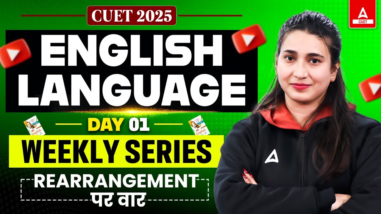 CUET 2025 English Language | Rearrangement | Weekly Series | Day 1 ...