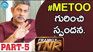 Actor Jagapathi Babu Exclusive Interview - Part #5 || Frankly With TNR