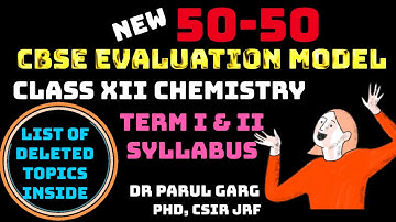 Revised Chemistry Term 1 & 2 Syllabus 2021-22 Class 12 l Chemistry Chapterwise Deleted NCERT topics