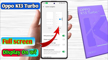 how to full screen display in oppo k13 turbo | oppo k13 turbo full screen display setting