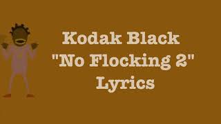 Kodak Black - No Flocking 2 [Lyrics] Bodak Orange