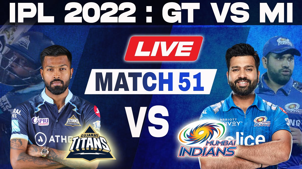 Live GT vs MI, Match 51 IPL Live Pre Match Show IPL LIVE 2022