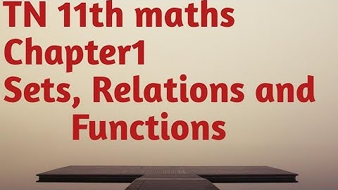 TN 11th Maths- Chapter1- Sets,Relations and Functions-Introduction part1