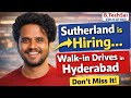 Sutherland is hiring.....|| These walk-ins are conducted in hyderabad|| daily job updates