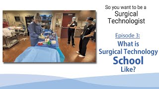 What is Surgical Technology School Like?