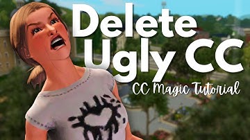 stop having that UGLY cc in your game | CC Magic Tutorial | The Sims 3