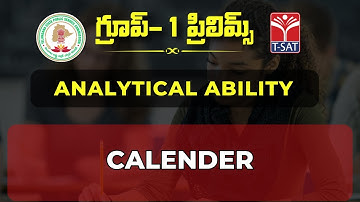 ANALYTICAL ABILITY - LOGICAL REASONING (EM) - CALENDAR || TSPSC GROUP1 MAINS || T-SAT