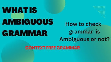 What is Ambiguous Grammar| Compiler Design| FLAT| TOC| Context Free Grammar| Learning Waves& Ways